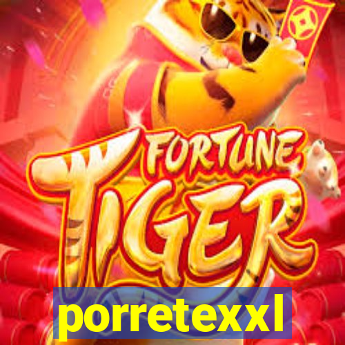 porretexxl