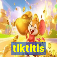 tiktitis