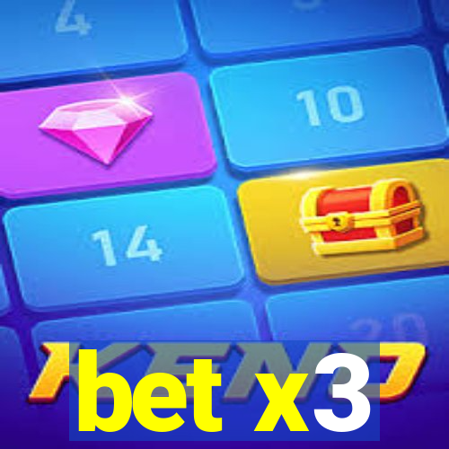 bet x3