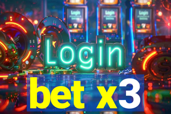 bet x3