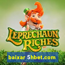 baixar 5hbet.com