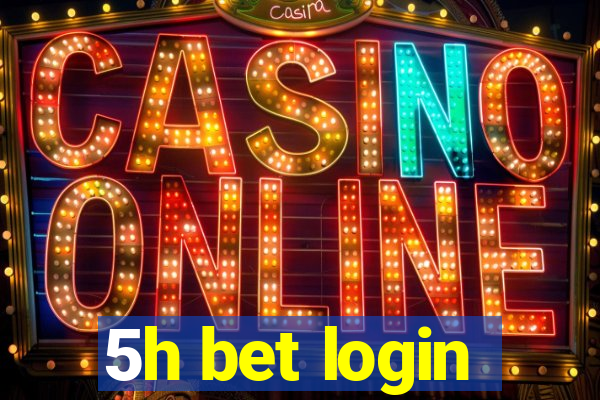 5h bet login