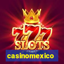 casinomexico