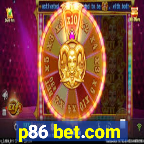 p86 bet.com