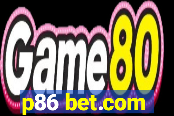p86 bet.com