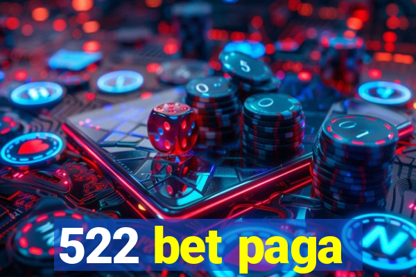 522 bet paga