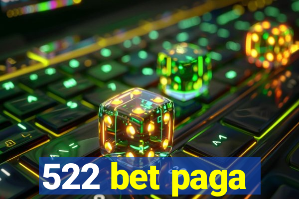 522 bet paga