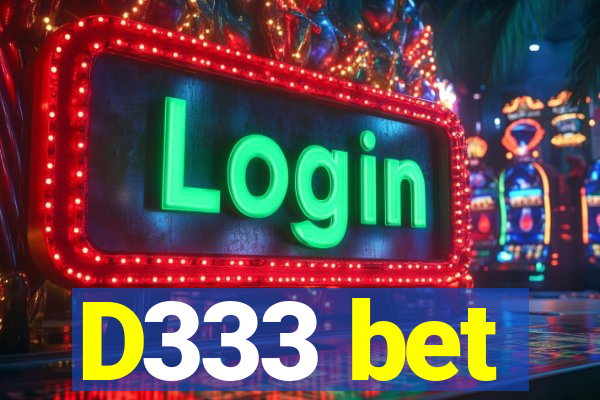 D333 bet