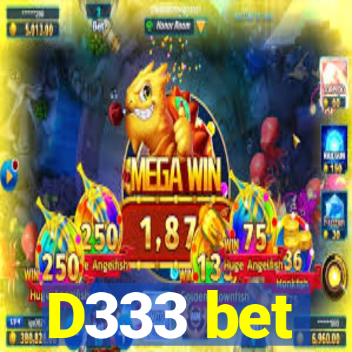 D333 bet