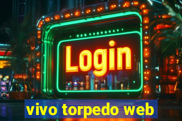 vivo torpedo web