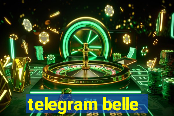 telegram belle