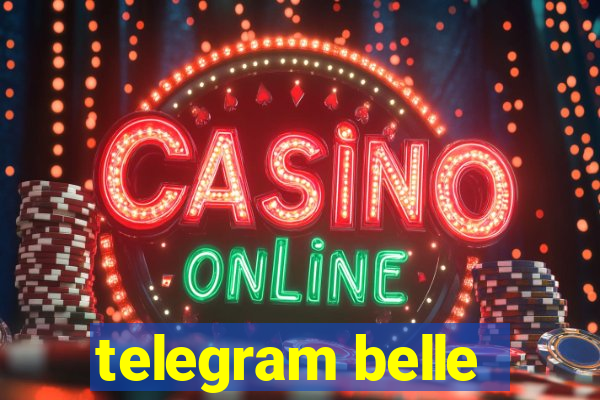 telegram belle
