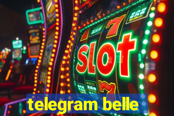 telegram belle