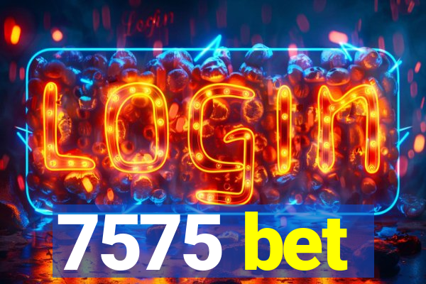 7575 bet