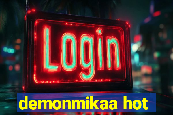 demonmikaa hot