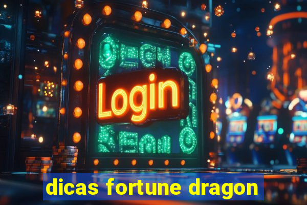 dicas fortune dragon