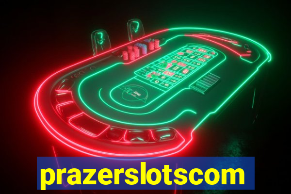 prazerslotscom