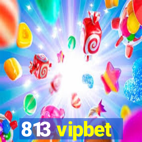 813 vipbet