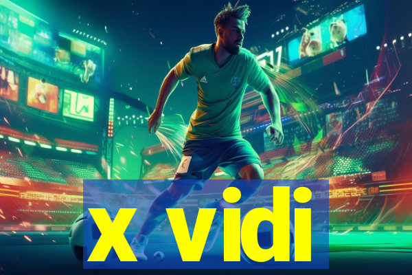 x vidi