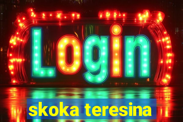 skoka teresina