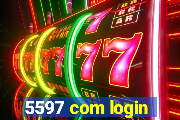 5597 com login