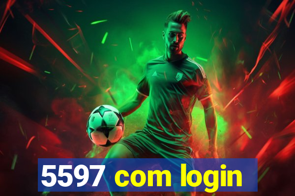5597 com login