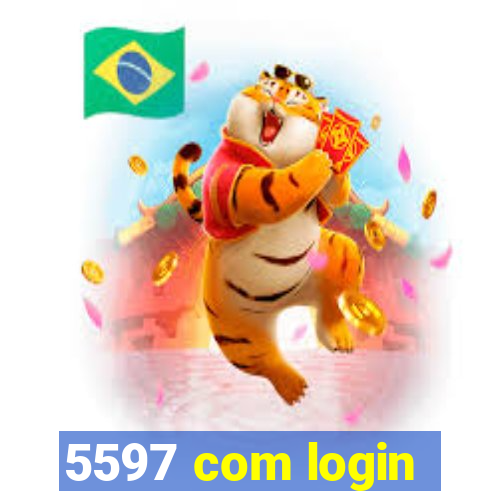 5597 com login