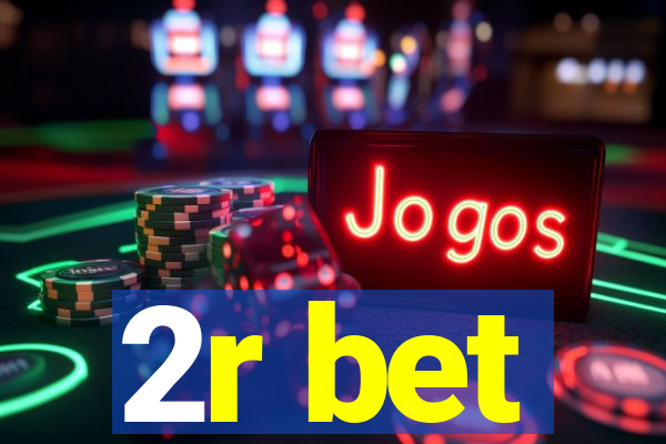 2r bet
