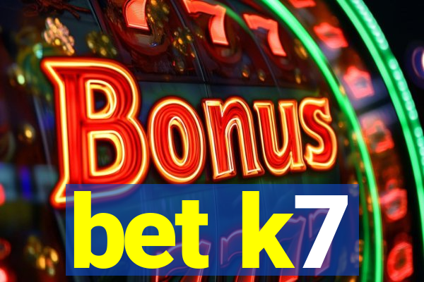 bet k7