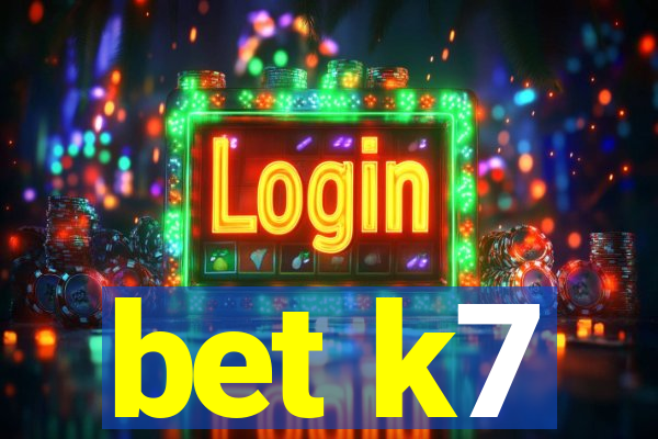 bet k7