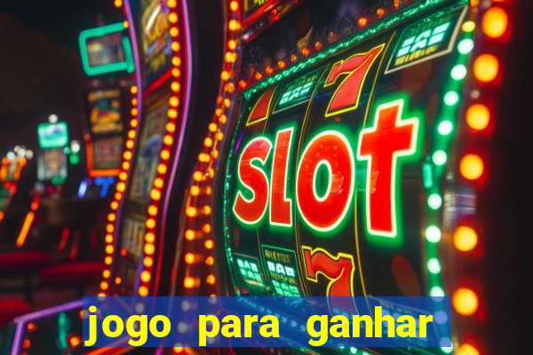 jogo para ganhar dinheiro sem precisar depositar nada