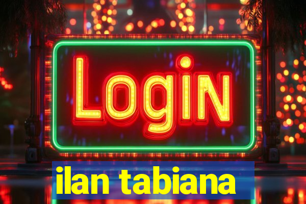 ilan tabiana