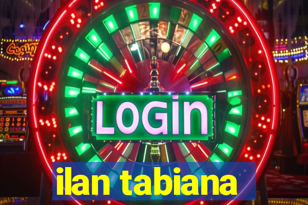 ilan tabiana