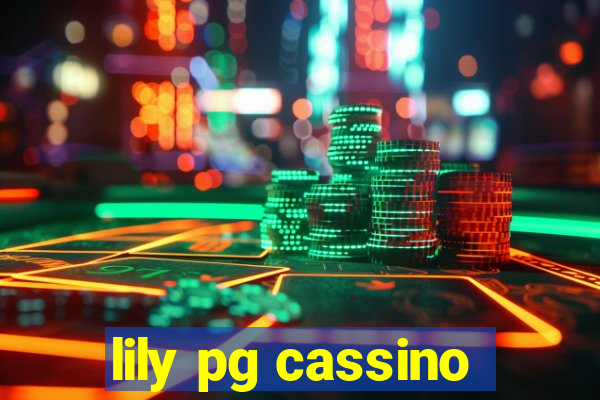 lily pg cassino