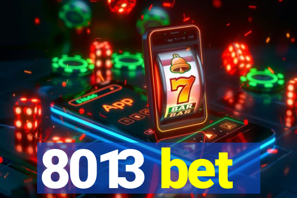 8013 bet