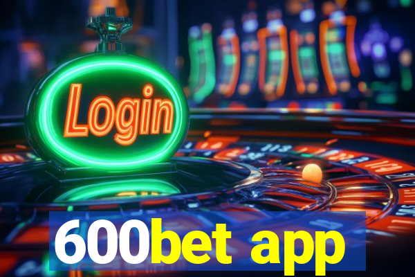 600bet app