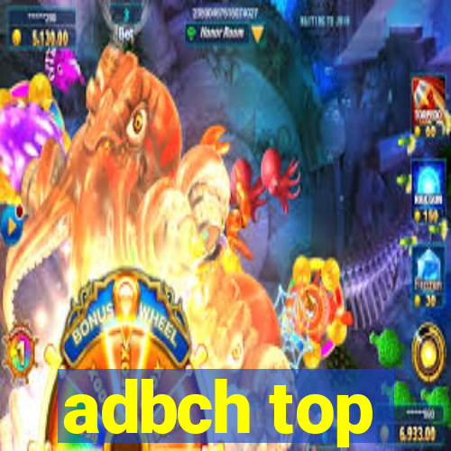 adbch top