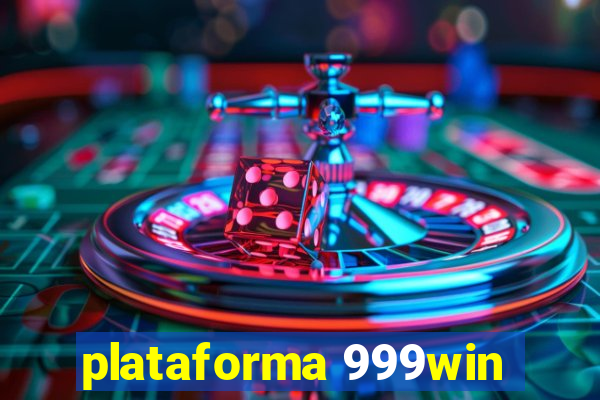 plataforma 999win