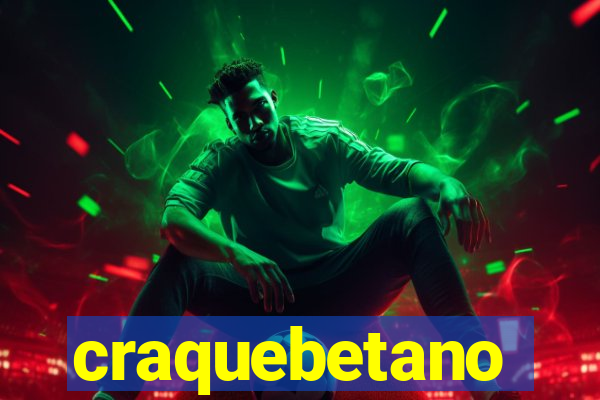 craquebetano