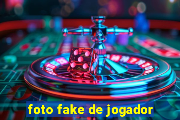 foto fake de jogador