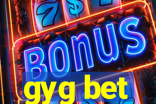 gyg bet
