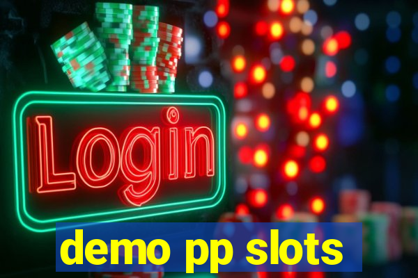 demo pp slots