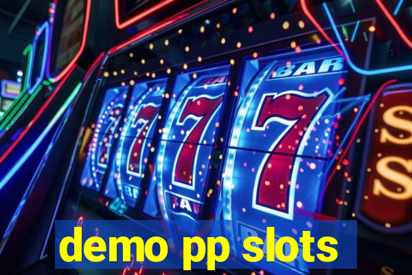 demo pp slots