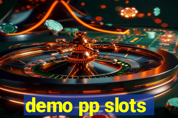 demo pp slots