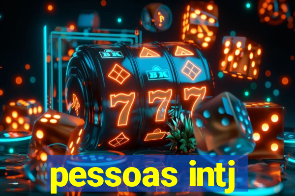 pessoas intj