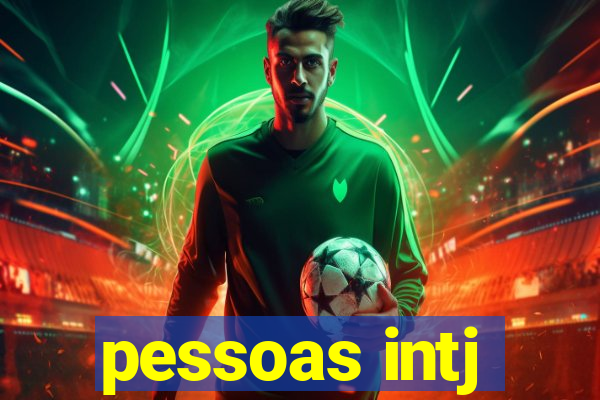 pessoas intj