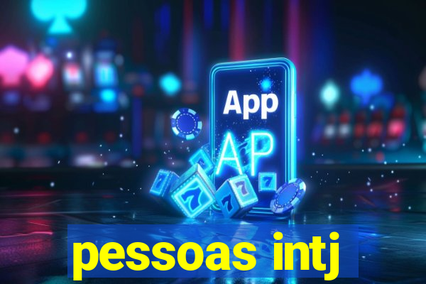 pessoas intj