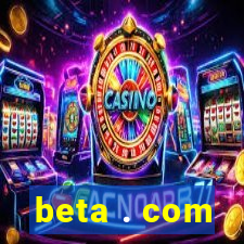 beta . com