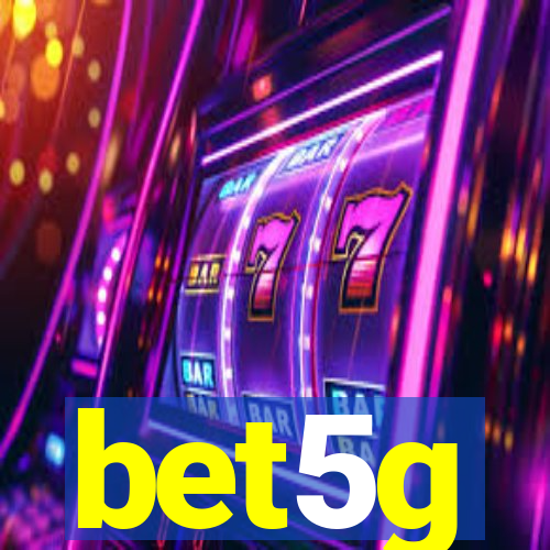bet5g