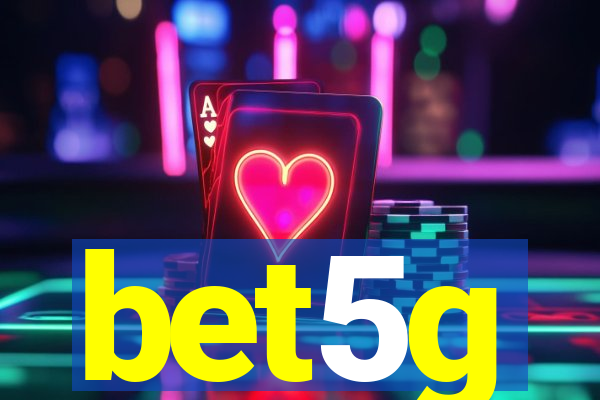 bet5g